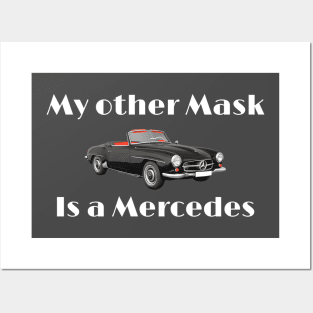 My Other Mask is a Mercedes Posters and Art